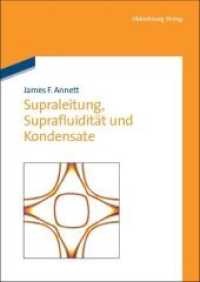 Supraleitung, Suprafluidität und Kondensate （2011. XI, 252 S. 7 b/w ill., 2 b/w tbl., 82 b/w ld. 240 mm）