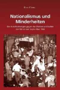 Nationalismus und Minderheiten : Die Ausschreitungen gegen die Christen und Juden der Türkei vom September 1955 (Südosteuropäische Arbeiten 143) （2012. 198 S. 6 b/w ill. 25 cm）
