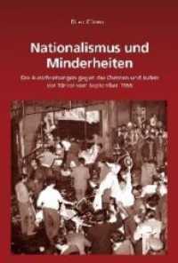 Nationalismus und Minderheiten : Die Ausschreitungen gegen die Christen und Juden der T&uuml;rkei vom September 1955 (S&uuml;dosteurop&auml;ische Arbeiten 143) （2012. 198 S. 6 b/w ill. 25 cm）