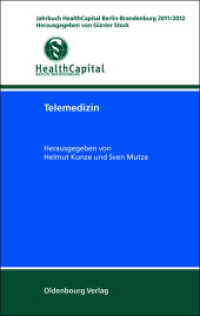 Telemedizin (Jahrbuch HealthCapital Berlin-Brandenburg) （2012. X, 192 S. 240 mm）