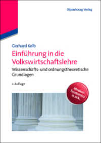 Einf&uuml;hrung in die Volkswirtschaftslehre : Wissenschafts- und ordnungstheoretische Grundlagen （2., erw. Aufl. 2012. XI, 156 S. m. 27 Abb. 240 mm）