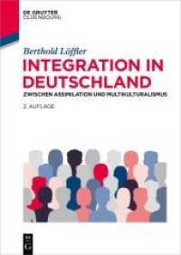 Integration in Deutschland : Zwischen Assimilation und Multikulturalismus (De Gruyter Studium)