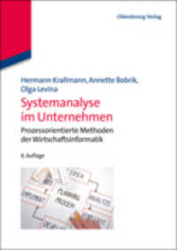 Systemanalyse im Unternehmen : Prozessorientierte Methoden der Wirtschaftsinformatik （6., überarb. u. erw. Aufl. 2013. XIII, 533 S. m. Abb. u. Tab. 240）