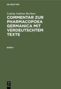 Ludwig Andreas Buchner: Commentar Zur Pharmacopoea Germanica Mit Verdeutschtem Texte. Band 1