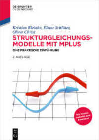 Strukturgleichungsmodelle mit Mplus : Eine praktische Einführung. Mit Zusatzmaterial zum Download (De Gruyter Studium) （2. Aufl. 2017. XV, 209 S. 39 b/w ill., 7 b/w tbl. 240 mm）
