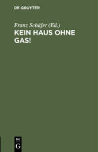 Kein Haus Ohne Gas!: Zur Belehrung Der Gasverbraucher Und Solcher, Die Es Werden Wollen （8TH）