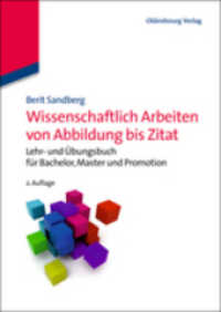 Wissenschaftlich Arbeiten Von Abbildung Bis Zitat : Lehr- Und Übungsbuch Für Bachelor, Master Und Promotion （2ND）
