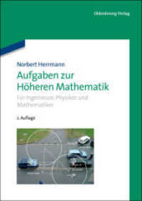 Höhere Mathematik für Ingenieure. 1 Aufgaben zur Höheren Mathematik : Für Ingenieure, Physiker und Mathematiker （2., überarb. Aufl. 2014. CCXLIX, 9 S. 26 b/w ill. 240 mm）