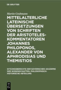 Mittelalterliche Lateinische Übersetzungen Von Schriften Der Aristoteles-Kommentatoren Johannes Philoponos, Alexander Von Aphrodisias Und Themist (Sitzungsberichte Der Bayerischen Akademie Der Wissenschaften, Philosophisch-Historische Abteilung" 〈1929〉