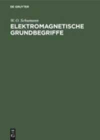 Elektromagnetische Grundbegriffe: Ihre Entwicklung Und Ihre Einfachsten Technischen Anwendungen （3RD）