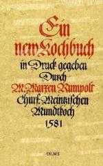 １５８１年ドイツの新調理法（復刻版）<br>Ein new Kochbuch : Nachw. v. Manfred Lemmer (Tafelfreuden vergangener Zeiten) （Nachdr. d. Ausg. v. 1581. Neuaufl. 248 Bl., 17 S. m. Illustr. 32,5 cm）