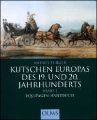 Kutschen Europas des 19. und 20. Jahrhunderts. Bd.1 Equipagen-Handbuch (Documenta Hippologica) （2003. 406 S. m. zahlr. z. Tl. farb. Abb., Beil.: Falttaf. 29,5 cm）