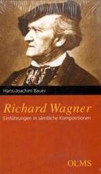 リヒャルト・ワグナー全作品便覧<br>Richard Wagner : Einführungen in sämtliche Kompositionen （Neuaufl. m. Erg. 2004. 502 S. m. 358 Notenbeisp. u. 33 Abb. 19,5 cm）