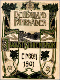 Stukenbrok - Illustrierter Hauptkatalog 1901 für Deutschland-Fahrräder und Zubehörteile, August Stukenbrok : Mit einem Vorwort von Elke Heege. （Einbeck 1901   Reprint Hildesheim 2014. 2014. 140 S. durchgehend 4 far）