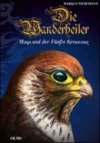 Die Wanderheiler. Maya und der Fünfte Kreuzzug : Mit Illustrationen von Lina Tiedemann. (Die Wanderheiler 2) （2016. 2016. 226 S. 21 cm）