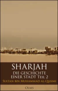 Sharjah - Die Geschichte einer Stadt Tl.2 （2019. 215 S. mit 27 Abb. 240 mm）