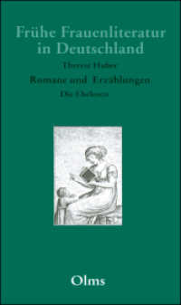 Romane und Erzählungen : Band 06.2: Die Ehelosen. Zweiter Band (Frühe Frauenliteratur in Deutschland 25) （2. Aufl. 2023. 398 S. 160 mm）