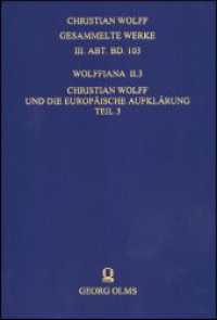 Wolffiana II.3: Christian Wolff und die europäische Aufklärung (Christian Wolff, Gesammelte Werke. III. Abt., Materialien und Dokumente 103) （2007. 350 S. 240 mm）