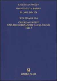 Wolffiana II.4: Christian Wolff und die europäische Aufklärung (Christian Wolff, Gesammelte Werke. III. Abt., Materialien und Dokumente 104) （2008. 418 S. 240 mm）