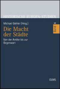 Die Macht der Städte : Von der Antike bis zur Gegenwart (Historische Europa-Studien 4) （1., Auflage. 2010. 780 S. mit zahlreichen Abbildungen. 240 mm）