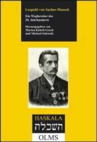 Leopold von Sacher-Masoch : Ein Wegbereiter des 20. Jahrhunderts. (Haskala - Wissenschaftliche Abhandlungen 45) （1., 2010. 2010. 354 S. mit 14 Abb. 23 cm）