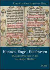 Nonnen, Engel, Fabelwesen : Musikdarstellungen in den Lüneburger Klöster （2011. 128 S. 240 mm）