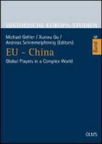 EU - China : Global Players in a Complex World (Historische Europa-Studien 6) （2011. 355 S. 240 mm）
