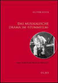 Das musikalische Drama im 'Stummfilm' : Oper, Tonbild und Musik im Film d'Art （2012. 354 S. mit Notenbeispielen und 35 Film-Abb. 240 mm）