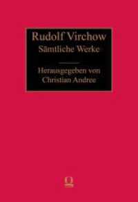 Rudolf Virchow: Sämtliche Werke : Abt. III - Anthropologie, Ethnologie, Urgeschichte. Band 49.1: Prähistorische Beiträge 16. Januar 1886 bis 17. Dezember 1887 （2013. 406 S. 245 mm）