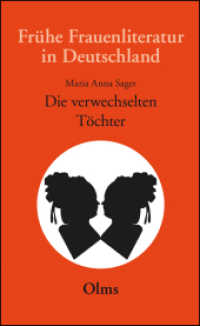 Die verwechselten Töchter, eine wahrhafte Geschichte, in Briefen entworfen von einem Frauenzimmer (Frühe Frauenliteratur in Deutschland 26) （Reprint: Hildesheim 2014. Mit einem Nachwort von Helga Meise. 2014. LX）