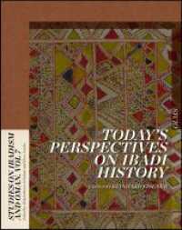 イバディズムとオマーン研究叢書　第７巻：イバド派の歴史の現代的視座<br>Today's Perspectives on Ibadi History (Studies on Ibadism and Oman .7) （2017. 349 S. 300 mm）