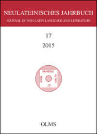 Neulateinisches Jahrbuch 2015 : Journal of Neo-Latin Language and Literature (Neulateinisches Jahrbuch 17) （2015. 430 S. 210 mm）