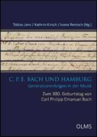 C. P. E. Bach und Hamburg : Generationenfolgen in der Musik. Tagung zum 300. Geburtstag von Carl Philipp Emanuel Bach vom 9. - 12. März 2014 in Hamburg. (Studien und Materialien zur Musikwissenschaft .97) （2017. 2017. 271 S. mit zahlreichen Abb. und Notenbeispielen. 24 cm）