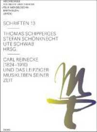 Carl Reinecke (1824 -1910) und das Leipziger Musikleben seiner Zeit (Hochschule für Musik und Theater "Felix Mendelssohn Bartholdy" Leipzig - Schriften 13) （2020. 300 S. mit 46 Abb. und 26 Notenbeispielen. 220 mm）