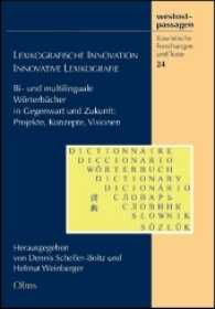 Lexikographische Innovation - Innovative Lexikographie : Bi- und multilinguale Wörterbücher in Gegenwart und Zukunft: Projekte, Konzepte, Visionen. (westostpassagen - Slawistische Forschungen und Texte .24) （2017. 2017. 287 S. mit zahlr. Abb./Tabellen. 22 cm）