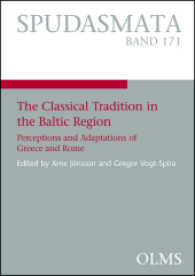 The Classical Tradition in the Baltic Region : Perceptions and Adaptations of Greece and Rome (SPUDASMATA 171) （2017. 600 S. mit mehreren Abb. 210 mm）
