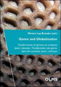 Genre and Globalization : Transformación de géneros en contextos (post-) coloniales / Transformation des genres dans des contextes (post-) coloniaux (Potsdamer inter- und transkulturelle Texte (Pointe) 19) （2018. 308 S. 210 mm）