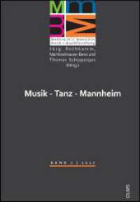 Musik - Tanz - Mannheim : Symposium zum 250-jährigen Jubiläum der Gründung der Académie de Danse. (Mannheimer Manieren - Musik + Musikforschung 7) （2018. 346 S. mit zahlreichen Abb. und Register. 220 mm）
