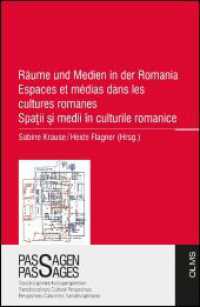 Räume und Medien in der Romania Espaces et médias dans les cultures romanes Spatii si medii în culturile romanice (Passagen - Passages - Pasajes 16) （2018. 254 S. mit 55 Abb. 230 mm）