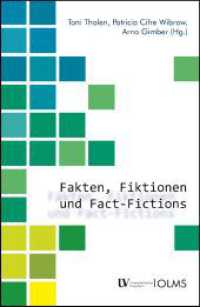 Fakten, Fiktionen und Fact-Fictions （2. Aufl. 2018. 360 S. mit 5 Abb. 230 mm）