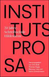 Institutsprosa : Zwanzig Jahre Schreibschule Hildesheim （2019. 254 S. 190 mm）