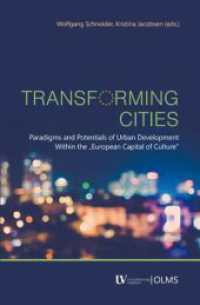 Transforming Cities : Paradigms and Potentials of Urban Development Within the "European Capital of Culture" （2019. 286 S. mit 10 Abb. 230 mm）