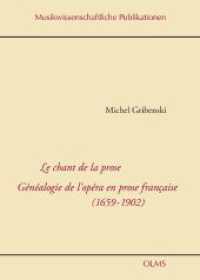 Le chant de la prose. G&eacute;n&eacute;alogie de l'op&eacute;ra en prose francaise (1659-1902) (Musikwissenschaftliche Publikationen 48) （2020. 595 S. mit Register und 1 CD mit Notenbeispielen.; inkl. 1 CD. 2）