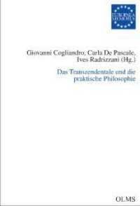 Das Transzendentale und die praktische Philosophie (Europaea Memoria - Reihe I 129) （2020. 264 S. 240 mm）
