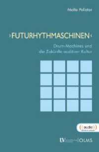 Futurhythmaschinen : Drum-Machines und die Zuk&uuml;nfte auditiver Kultur （2021. 623 S. mit zahlreichen s/w Abbildungen. 240 mm）