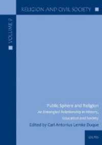 Public Sphere and Religion : An Entangled Relationship in History, Education and Society (Religion and Civil Society 9) （2020 272 S. mit 4 Abb. 210 mm）