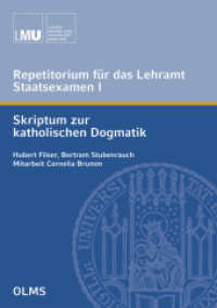 Repetitorium für das Lehramt. Staatsexamen I : Skriptum zur katholischen Dogmatik （2020. 2020. XII, 308 S. 21 cm）