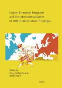 Eastern European Emigrants and the Internationalisation of 20th-Century Music Concepts (Studien und Materialien zur Musikwissenschaft 118) （2022. 248 S. Mit zahlreichen Abb. und Notenbsp. 240 mm）