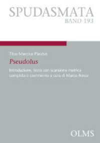 Pseudolus : Introduzione, testo con scansione metrica completa e commento a cura di Marco Borea (SPUDASMATA 193) （2022. 286 S. 210 mm）