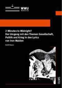 2 Minutes to Midnight? Der Umgang mit den Themen Gesellschaft, Politik und Krieg in den Lyrics von Iron Maiden (Wissenschaftliche Schriften der WWU Münster, Reihe XVIII: Musikwissenschaften 11) （2023. 442 S. 210 mm）